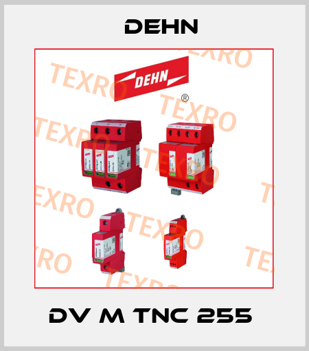 DV M TNC 255  Dehn