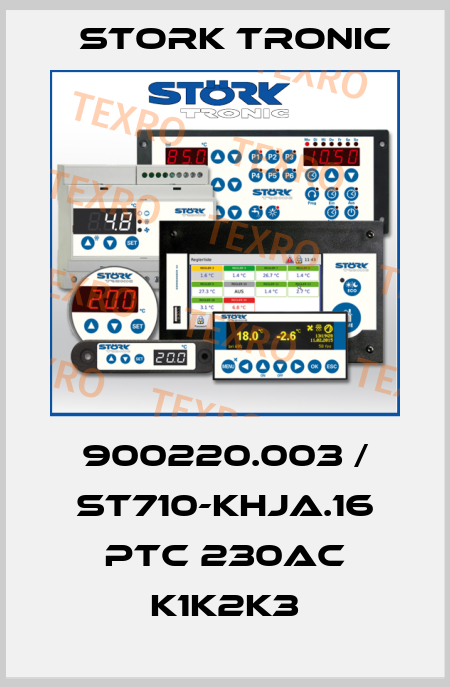 900220.003 / ST710-KHJA.16 PTC 230AC K1K2K3 Stork tronic
