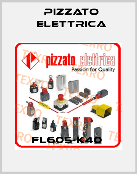 FL605-K40  Pizzato Elettrica