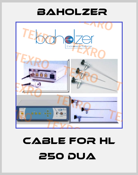 Cable For HL 250 DUA  Baholzer