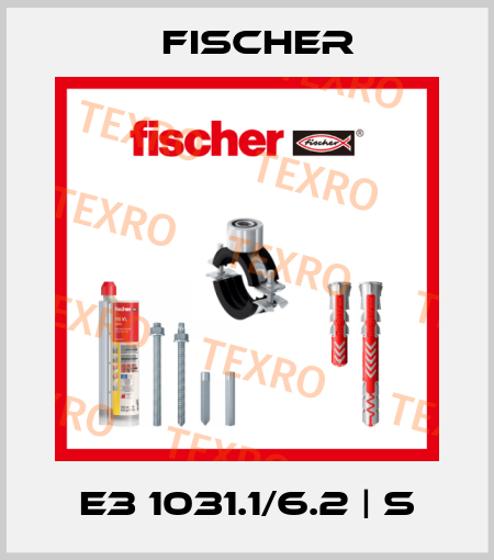 E3 1031.1/6.2 | S Fischer