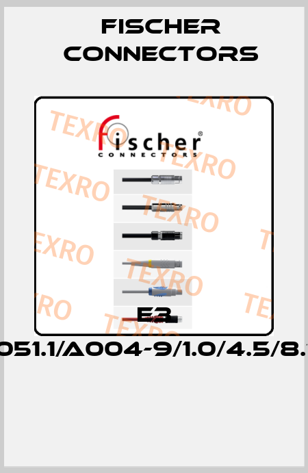 E3 1051.1/A004-9/1.0/4.5/8.7  Fischer Connectors