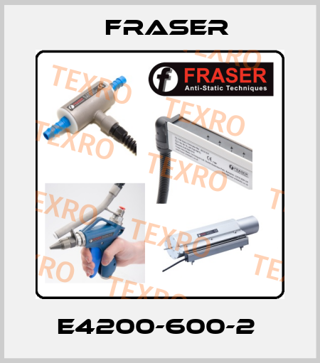 E4200-600-2  Fraser