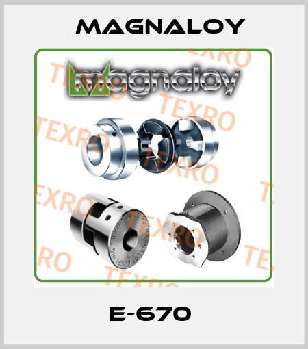 E-670  Magnaloy