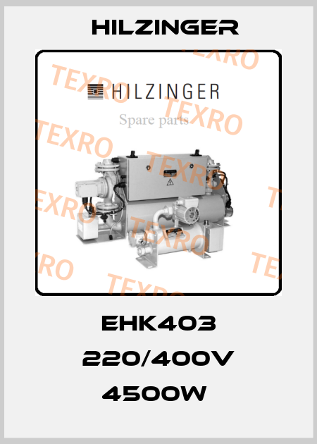 EHK403 220/400V 4500W  Hilzinger