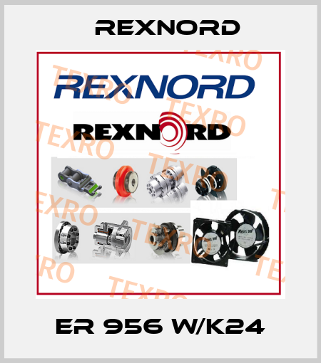 ER 956 W/K24 Rexnord