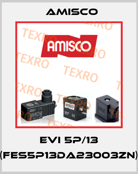 EVI 5P/13 (FES5P13DA23003ZN) Amisco