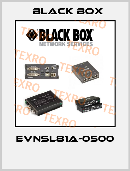 EVNSL81A-0500  Black Box