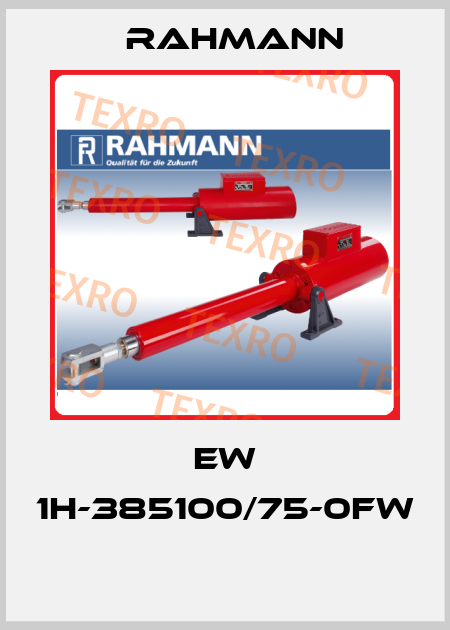 EW 1H-385100/75-0FW  Rahmann
