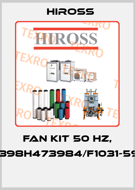 FAN KIT 50 HZ, ZF-398H473984/F1031-5983  Hiross