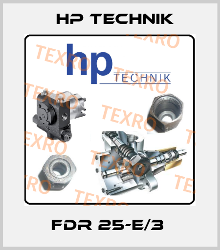 FDR 25-E/3  HP Technik
