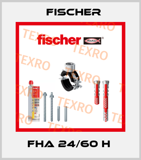 FHA 24/60 H  Fischer