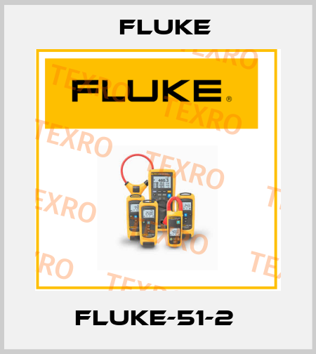 FLUKE-51-2  Fluke