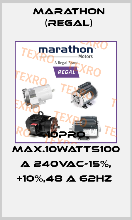 10PRO MAX.10WATTS100 A 240VAC-15%, +10%,48 A 62HZ  Marathon (Regal)