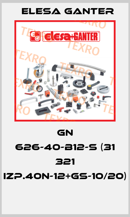 GN 626-40-B12-S (31 321 IZP.40N-12+GS-10/20)  Elesa Ganter