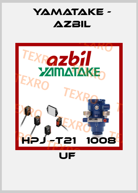 HPJ –T21   1008 UF  Yamatake - Azbil