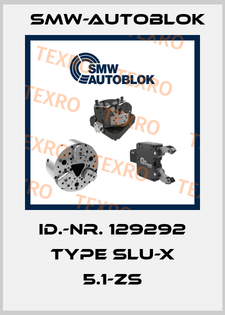 Id.-Nr. 129292 Type SLU-X 5.1-ZS Smw-Autoblok
