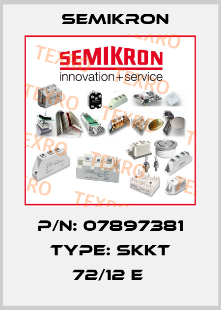 P/N: 07897381 Type: SKKT 72/12 E  Semikron