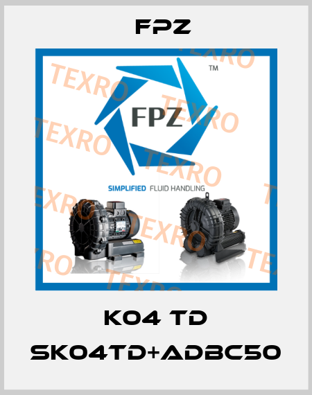 K04 TD SK04TD+ADBC50 Fpz