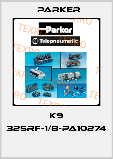 K9 325RF-1/8-PA10274  Parker