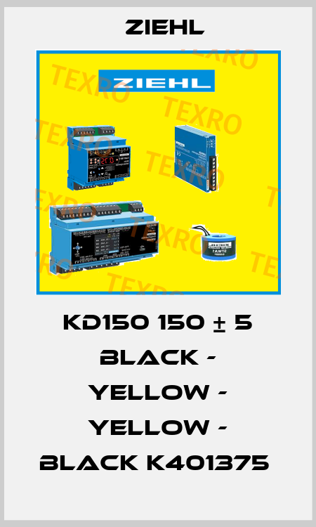 KD150 150 ± 5 BLACK - YELLOW - YELLOW - BLACK K401375  Ziehl