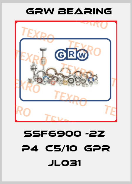 SSF6900 -2Z  P4  C5/10  GPR JL031  GRW Bearing