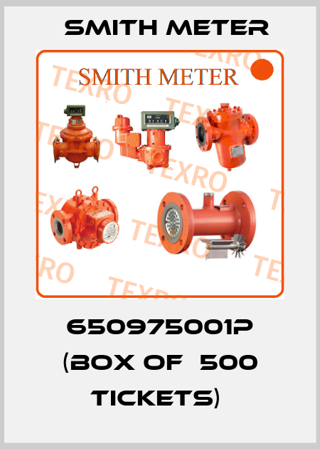 650975001P (BOX OF  500 tickets)  Smith Meter