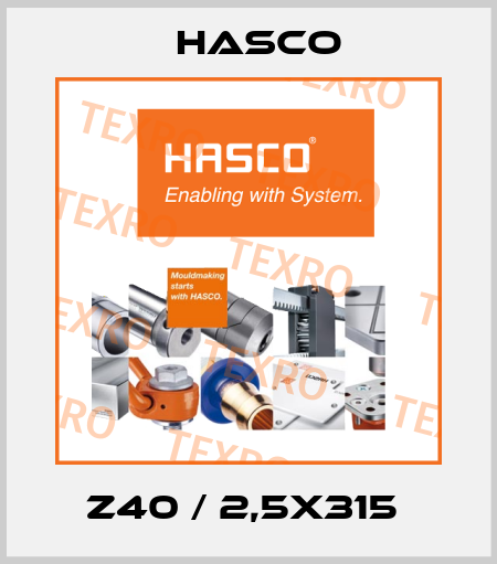 Z40 / 2,5x315  Hasco