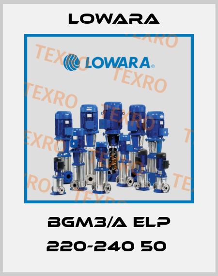 BGM3/A ELP 220-240 50  Lowara