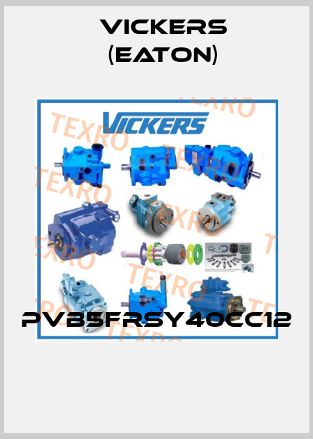 PVB5FRSY40CC12  Vickers (Eaton)