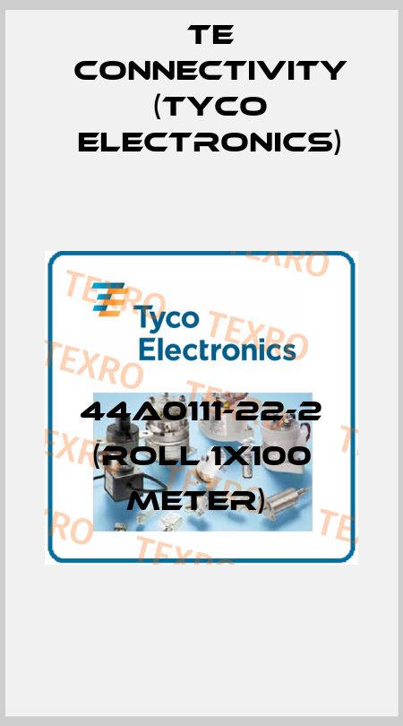 44A0111-22-2 (roll 1x100 meter)  TE Connectivity (Tyco Electronics)