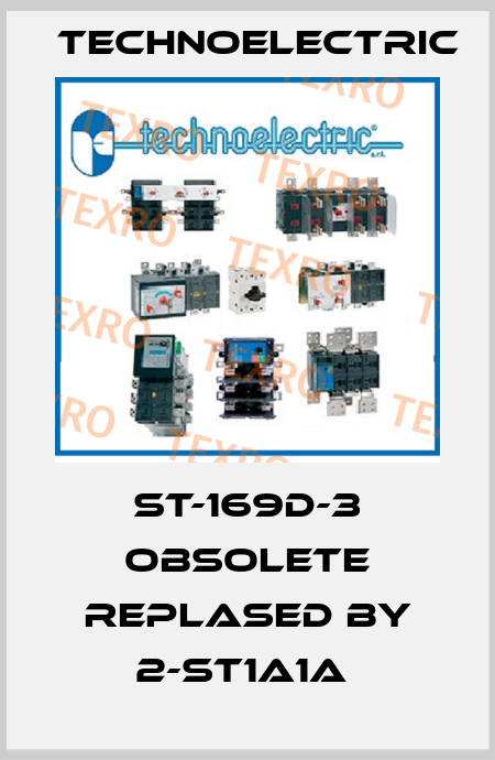 ST-169D-3 obsolete replased by 2-ST1A1A  Technoelectric