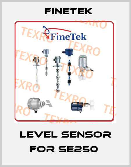Level sensor for SE250  Finetek