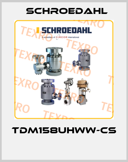 TDM158UHWW-CS  Schroedahl