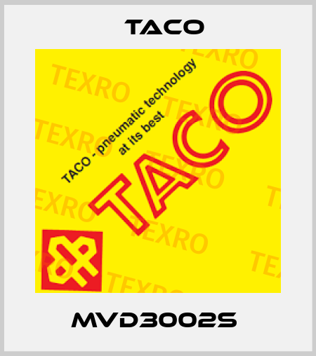 MVD3002S  Taco