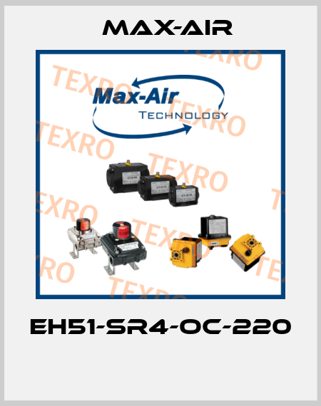 EH51-SR4-OC-220  Max-Air