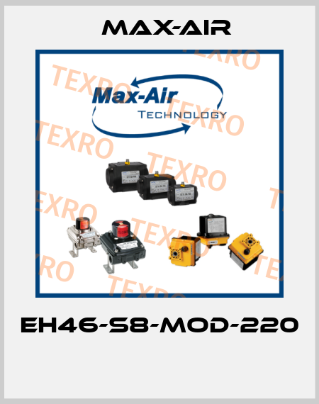 EH46-S8-MOD-220  Max-Air