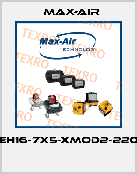 EH16-7X5-XMOD2-220  Max-Air
