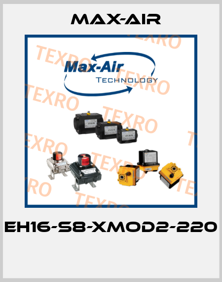 EH16-S8-XMOD2-220  Max-Air
