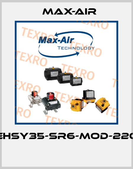 EHSY35-SR6-MOD-220  Max-Air