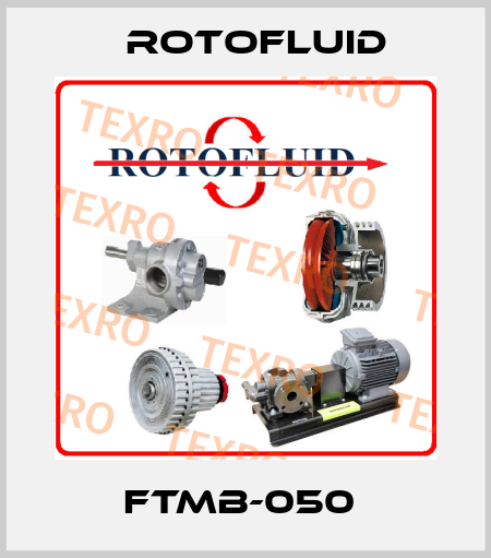 FTMB-050  Rotofluid