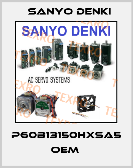 P60B13150HXSA5 OEM  Sanyo Denki