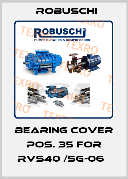 Bearing cover pos. 35 for RVS40 /SG-06   Robuschi