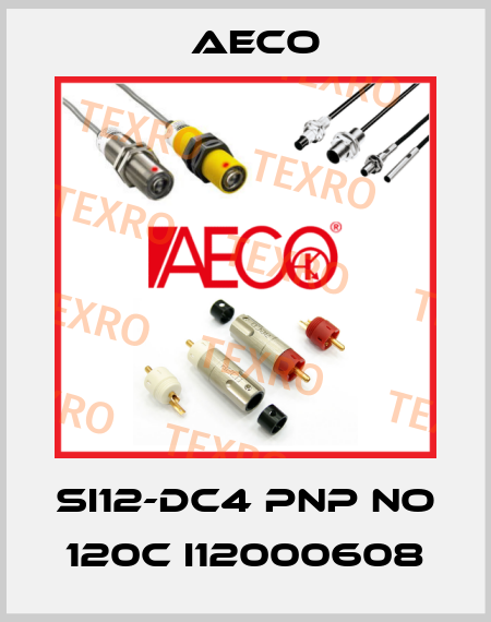 SI12-DC4 PNP NO 120C I12000608 Aeco