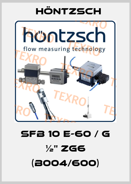 SFB 10 E-60 / G ½" ZG6 (B004/600) Höntzsch