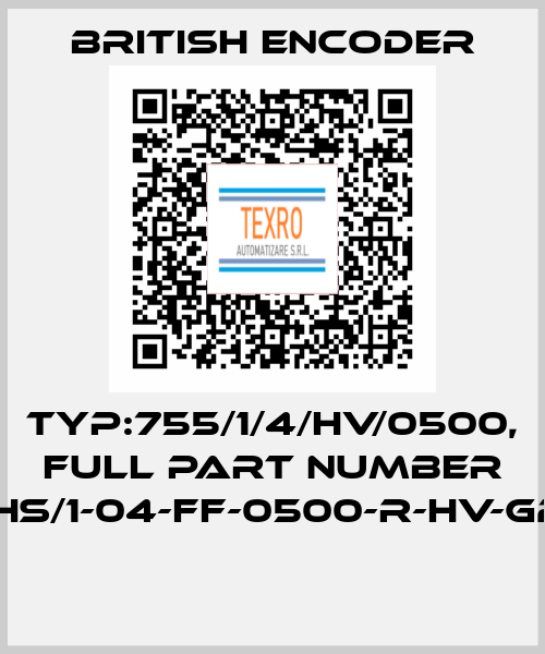 TYP:755/1/4/HV/0500, full part number 755HS/1-04-FF-0500-R-HV-G2-ST  British Encoder