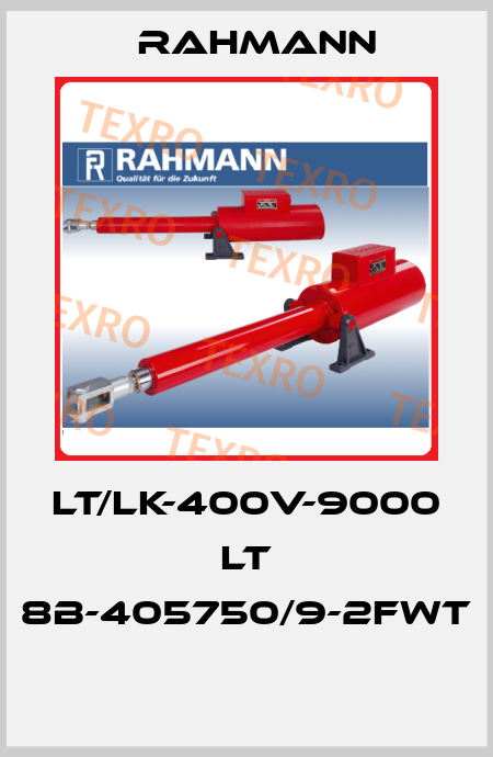 LT/LK-400V-9000   LT 8B-405750/9-2FWT  Rahmann