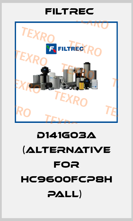 D141G03A (alternative for HC9600FCP8H Pall)  Filtrec