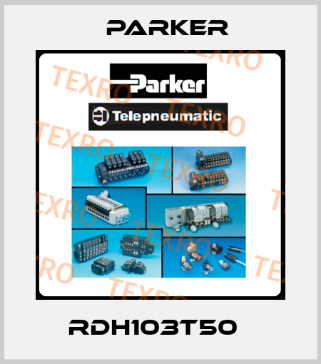 RDH103T50   Parker