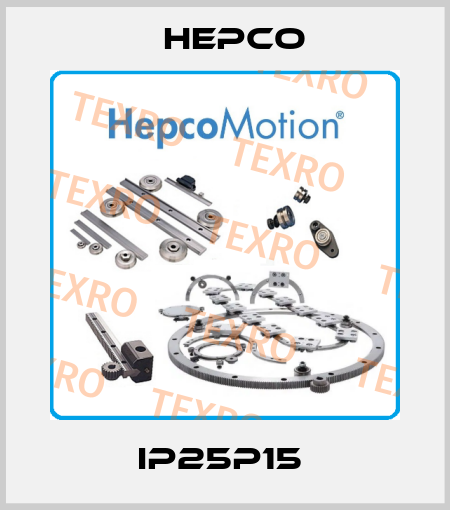IP25P15  Hepco
